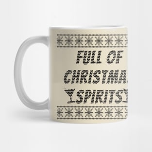 Full Of Christmas Spirits Mug